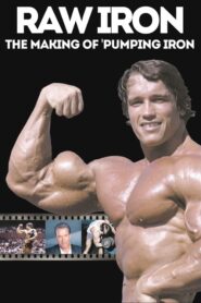 Raw Iron: The Making of ‘Pumping Iron’