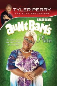 Tyler Perry’s Aunt Bam’s Place – The Play