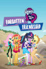 My Little Pony: Equestria Girls – Forgotten Friendship