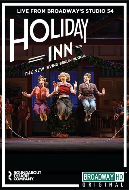 Holiday Inn: The New Irving Berlin Musical – Live on Broadway