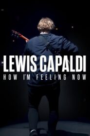 Lewis Capaldi: How I’m Feeling Now