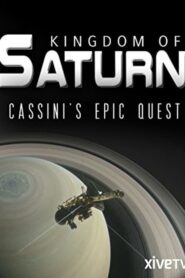 Kingdom of Saturn: Cassini’s Epic Quest