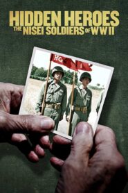 Hidden Heroes: The Nisei Soldiers of WWII