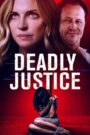 Deadly Justice