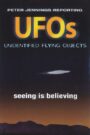 Peter Jennings Reporting: UFOs – Seeing Is Believing