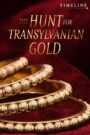 The Hunt for Transylvanian Gold