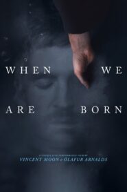 When We Are Born