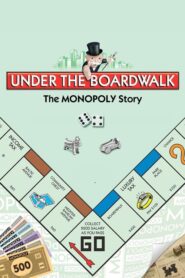 Under the Boardwalk: The Monopoly Story