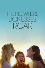 The Hill Where Lionesses Roar