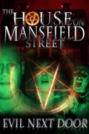 The House on Mansfield Street II: Evil Next Door