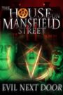 The House on Mansfield Street II: Evil Next Door