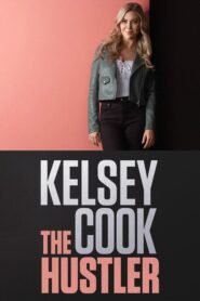 Kelsey Cook: The Hustler