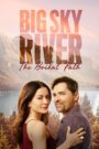 Big Sky River: The Bridal Path