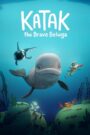 Katak: The Brave Beluga