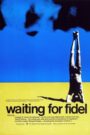 Waiting for Fidel