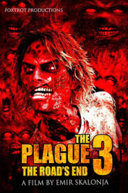 The Plague 3: The Road’s End