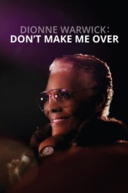 Dionne Warwick: Don’t Make Me Over