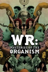 WR: Mysteries of the Organism