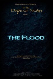 The Days of Noah Part 1: The Flood