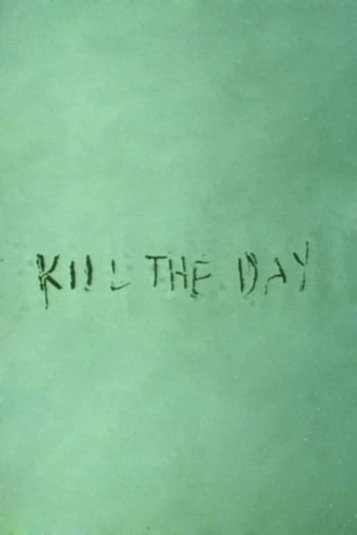 Kill the Day