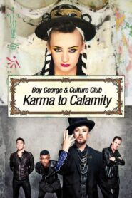 Boy George and Culture Club: Karma to Calamity