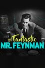 The Fantastic Mr Feynman