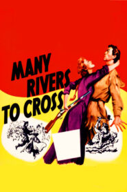 Many Rivers to Cross