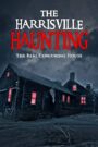 The Harrisville Haunting: The Real Conjuring House