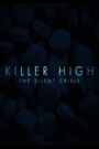 Killer High: The Silent Crisis