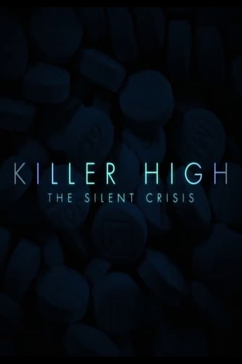 Killer High: The Silent Crisis