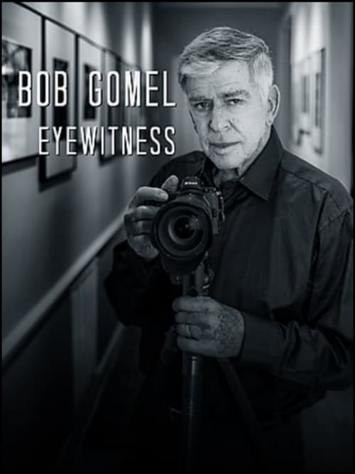 Bob Gomel: Eyewitness