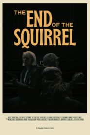 The End of the Squirrel