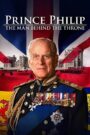 Prince Philip: The Man Behind the Throne