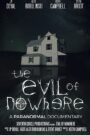 The Evil of Nowhere: A Paranormal Documentary