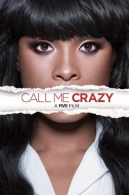 Call Me Crazy: A Five Film