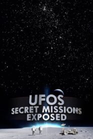 UFOs Secret Missions Exposed