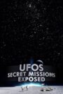 UFOs Secret Missions Exposed