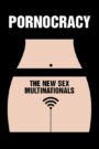 Pornocracy: The New Sex Multinationals