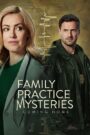 Family Practice Mysteries: Coming Home