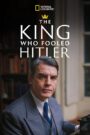 The King Who Fooled Hitler