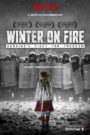 Winter on Fire: Ukraine’s Fight for Freedom