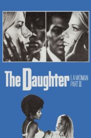 I, a Woman Part III: The Daughter