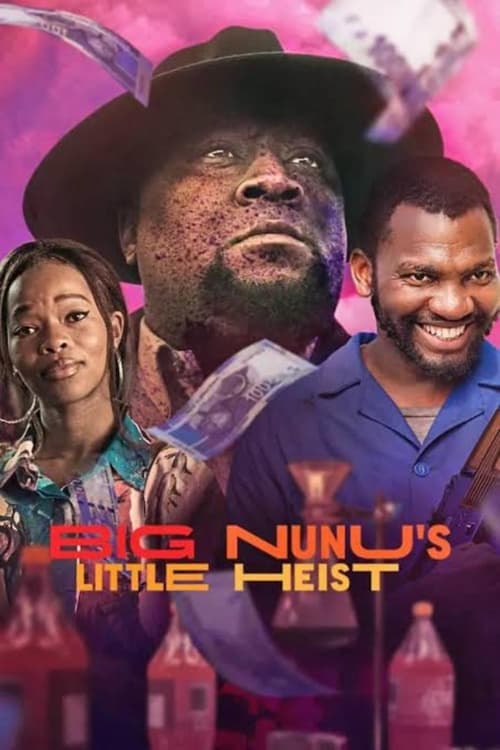 Big Nunu’s Little Heist