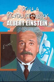 Albert Einstein: Still a Revolutionary