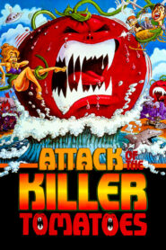 Attack of the Killer Tomatoes!