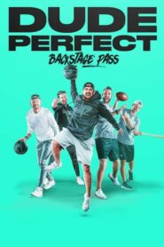 Dude Perfect: Backstage Pass