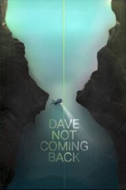 Dave Not Coming Back