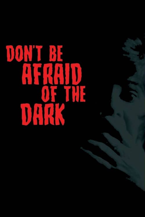 Don’t Be Afraid of the Dark