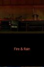 Fire & Rain