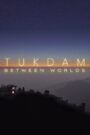 Tukdam – Between Worlds